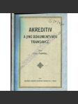 Akreditiv a jiné dokumentární transakce (edice: Knihovna sdružení peněžního úřednictva, sv. IX) [banka, převod, první republika] - náhled