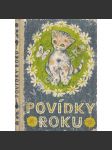 Povídky roku. Sborník povídek (pohádky, J. B. Heller - Je nás víc na dvoře; Frant. Pátek - Tři divoši v lese; H. Franková - Svatba v úle; ilustrace Lumír Ševčík) - náhled