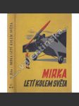 Mirka letí kolem světa. Dobrodružství odvážného srdce (román; obálka Fr. Horník; ilustrace O. Marcina) - náhled