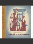 Tomáš a jeho mistr. Příběh J. Gutenberga, vynálezce knihtisku (edice: Jitro. Knihovna vybr. děts. četby, sv. 51) [vynález knihtisku, Johannes Gutenberg; ilustrace Mir. Netík] - náhled