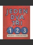 Jeden, dva, tři. Počitadlo pro malé počtáře, čtenáře a kreslíře (říkadla, poezie, dětská literatura; ilustrace Vítězslav Vostradovský) - náhled