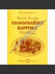 Staropražské kapitoly [stará Praha ,Vyprávění o dějích a osobnostech ve staré Praze v 16., 17. a 18. stol.] - náhled