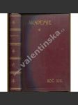 Socialistická revue Akademie, ročník XIII. 1909 (ročenka, politika, kultura, mj. E. Beneš - Národnostní boje v Belgii, Ferd. Jirásek - Družstevní hnutí v Anglii, Protiněmecké demonstrace a české menšiny, Balkán aj.) - náhled