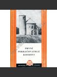 První pokračovatelé Kosmovi (Kronika Mnicha sázavského, Letopis Kanovníka vyšehradského) - edice Odkaz minulosti české (dvě kroniky středověkých Čech) - náhled