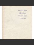 František Muzika. Scénická tvorba (katalog výstavy, scénografie, divadlo, malířství) - náhled