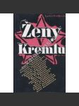 Ženy v Kremlu - [manželky vládců SSSR - Lenin, Stalin, Brežněv, Chruščov, Gorbačov - Rusko] - náhled