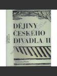 Dějiny českého divadla, díl II. Národní obrození (divadlo, historie, mj. scénografie, divadelní hry, Václav Thám, Josef Kajetán Tyl) - náhled