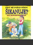 Proč mě pořád někdo šikanuje? - náhled