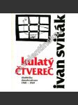 Kulatý čtverec - Dialektika demokratizace 1968-1969 (Pražské jaro - socialismus s lidskou tváří) - náhled