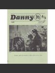 Danny, 4-5/90 (červenec 1990) (Bulletin Společnosti Josefa Škvoreckého [Škvorecký]; mj. Rozhovor s Lubomírem Dorůžkou; Kuropaty, Katyň...a dál?; Jak jsme s Honzou Zábranou psali dějiny Československa) - náhled