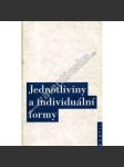 Jednotliviny a individuální formy (sborník, antická filozofie, mj. J. Barrington - Jednotliviny v Aristotelových kategoriích; A. C. Lloyd - Forma a univerzálie v Aristotelovi; J. M. Rist - Ideje jednotlivin v Plótinovi) - náhled