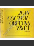 Orfeova závěť (edice: Odeon) [poezie, Jean Cocteau, mj. Modigliani, Max Jacob, Apollinaire] - náhled