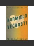 Kormidlo věčnosti (Edice Aspasia) (úvaha, mj. Mystický průkmit tisíciletími, Veliké mlčení, Andělské polibky, Milost pro satana, Hlas z hlubin; frontispis Max Švabinský) - náhled