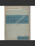 80 let T. G. Masaryka (edice: Knihy pro každého, sv. 1) [T. G. Masaryk, biografie, politika, mj. V domově, Ve Vídni, V Praze, V Itálii, Ve Švýcarsku, Okolo Wilsona, Presidentem; obálka L. Sutnar?) - náhled