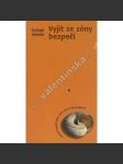 Vyjít ze zóny bezpečí. Musíme opravdu věřit v lidi a učit se jim důvěřovat (náboženství, křesťanské misie) - náhled