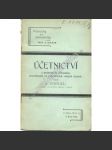 Účetnictví. S praktickým příkladem provedeným na jednotlivých volných lístcích (edice: Pomůcky pro živnostníky) [příručka, Rakousko Uhersko] - náhled