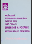 Apoštolská posynodálna exhortácia " zmierenie a pokánie - reconciliatio et paenitentia " - ján pavol ii. - náhled