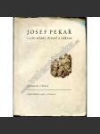 Josef Pekař: O jeho mládí, životě a odkazu (biografie, historie, mj. Fr. Kutnar - Pekařovo češství; J. Klik - Z Pekařova života a odkazu; korespondence; ilustrace Karel Vik) - náhled