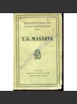 T. G. Masaryk (edice: Knihovna příruček Svazu osvětového, sv. 1) [politika, mj. Masaryk revolucionářem a presidentem republiky, Masaryk o sobě, Masaryk jako vychovatel] - náhled