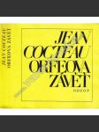 Orfeova závěť (edice: Odeon) [poezie, Jean Cocteau, mj. Modigliani, Max Jacob, Apollinaire] - náhled