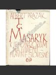 T.G. Masaryk. K jeho názorům na umění, hlavně slovesné (názory, literární věda, Tomáš G. Masaryk; ilustrace Karel Svolinský, fotografie Josef Sudek) - náhled