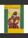 Kam vede lakomství (edice: Pro malé čtenáře, sv. 4) [pohádka; ilustrace Kornelie Němečková] - náhled