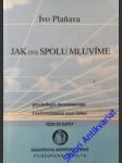 Jak (to) spolu mluvíme - plaňava ivo - náhled