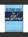 Tři roky druhé světové války. Projevy a dokumenty z r. 1938 - 1942 (druhá světová válka, exil) - náhled