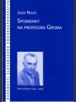 Spomienky na profesora Groma - náhled