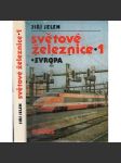 Světové železnice, 3 svazky - Komplet tří svazků - Evropa + Asie, Afrika, Austrálie a Oceánie + Severní a Jižní Amerika - náhled