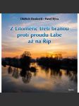 Z Litoměřic třetí branou proti proudu Labe až na Říp (Litoměřice Počaply KŘEŠICE LIBOTENICE LOUNKY CHCEBUZ ) - náhled