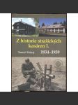 Z historie strašických kasáren I. 1934-1939 [Obsah: Strašice, armáda, vojsko, vojáci, mobilizace; Brdy, okr. Rokycany; Brdská edice, sv. 3] - náhled