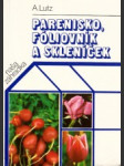 Parenisko, fóliovník a skleníček - náhled