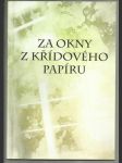 Za okny z křídového papíru - náhled