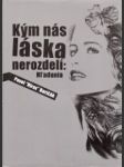 Kým nás láska nerozdelí: Hľadania - náhled