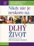 Nikdy nie je neskoro na dlhý život - náhled