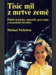 Tisíc mil z mrtvé zeme - náhled