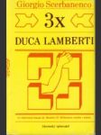 3x Duca Lamberti - náhled