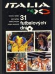 Italia ´90. 31 futbalových dní - náhled