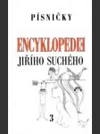 Encyklopedie Jiřího Suchého 3. / písničky A-H / - náhled