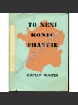 To není konec Francie  (exil. vydání Čechoslovák) [druhá světová válka, politika] - náhled