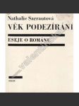 Věk podezírání. Eseje o románu (literární esej, nový román, mj. Od Dostojevského ke Kafkovi [Franz Kafka], Věk podezírání; obálka Libor Fára) - náhled