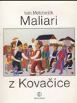 Maliari z Kovačice - náhled