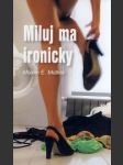 Miluj ma ironicky - náhled