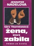 Sára Thorntonová-žena, ktorá zabila - náhled