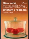 Sám sobě dospelým,dítětem i rodičem - náhled