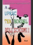 A uprac ten bordel dolu pod schodmi! - náhled