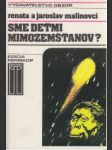 Sme deťmi mimozemšťanov ? - náhled