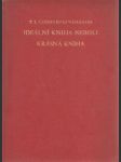 Ideální kniha neboli krásná kniha.Pojednání o kaligrafii,tisku a ilustraci - náhled