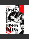 Soukromý život Josefa Stalina (Stalin, SSSR, komunismus) - náhled